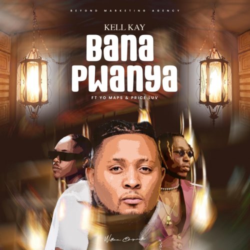 Kell Kay – Bana Pwanya -Feat. Yo Maps – Prince Luv